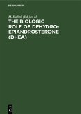 The Biologic Role of Dehydroepiandrosterone (DHEA) (eBook, PDF)