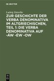 Zur Geschichte der verba denominativa im Altgriechischen, Teil 1: Die verba denominativa auf -áw -éw -ow (eBook, PDF)
