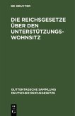 Die Reichsgesetze über den Unterstützungswohnsitz (eBook, PDF)