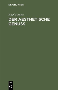 Der aesthetische Genuss (eBook, PDF) - Groos, Karl