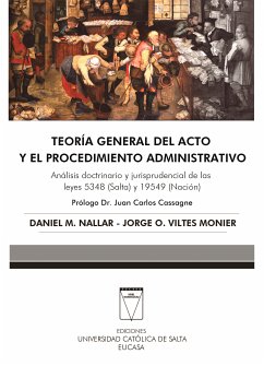 Teoría general del acto y el procedimiento administrativo (eBook, PDF) - Nallar, Daniel M.; Viltes, Jorge O.