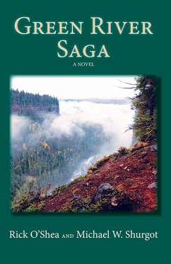 Green River Saga (eBook, ePUB) - Shurgot, Michael W.; O'Shea, Rick