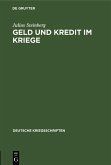 Geld und Kredit im Kriege (eBook, PDF) Geld und Kredit im Kriege (eBook, PDF)