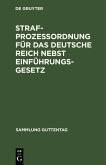 Strafprozeßordnung für das Deutsche Reich nebst Einführungsgesetz (eBook, PDF)