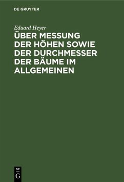Cover Über Messung der Höhen sowie der Durchmesser der Bäume im Allgemeinen (eBook, PDF)