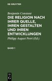 Benjamin Constant: Die Religion nach ihrer Quelle, ihren Gestalten und ihren Entwicklungen. Band 1 (eBook, PDF)