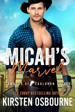 Micah's Marvel (Cowboys of Cauldron Valley, #7) (eBook, ePUB) - Osbourne, Kirsten