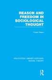 Reason and Freedom in Sociological Thought (RLE Social Theory) (eBook, ePUB)