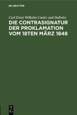 Die Contrasignatur der Proklamation vom 18ten März 1848 (eBook, PDF)