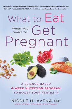 What to Eat When You Want to Get Pregnant (eBook, ePUB) - Avena, Nicole