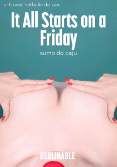 It All Starts on a Friday (eBook, ePUB) - Caju, Sumo do