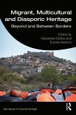Migrant, Multicultural and Diasporic Heritage (eBook, PDF)