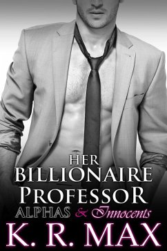 Cover Her Billionaire Professor (Alphas & Innocents) (eBook, ePUB)