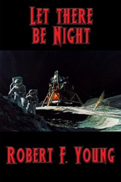 Let there be Night (eBook, ePUB) - Young, Robert F.