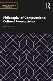 Philosophy of Computational Cultural Neuroscience (eBook, ePUB)
