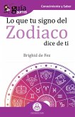 GuíaBurros Lo que tu signo del zodiaco dice de ti (eBook, ePUB)