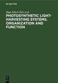 Photosynthetic Light-Harvesting Systems. Organization and Function (eBook, PDF)