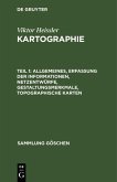 Allgemeines, Erfassung der Informationen, Netzentwürfe, Gestaltungsmerkmale, topographische Karten (eBook, PDF) Allgemeines, Erfassung der Informationen, Netzentwürfe, Gestaltungsmerkmale, topographische Karten (eBook, PDF)