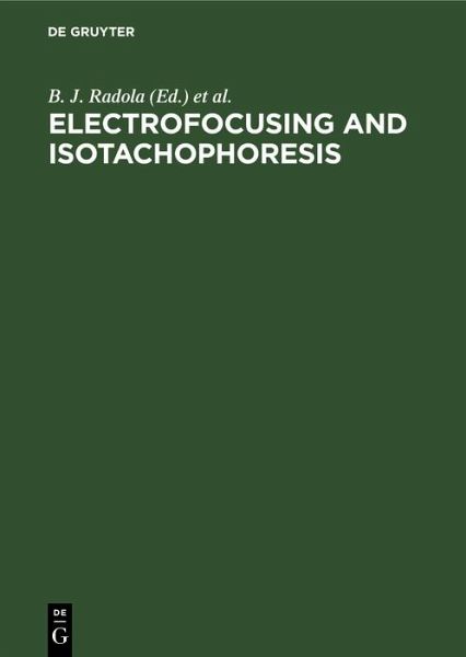 Electrofocusing and Isotachophoresis (eBook, PDF) Electrofocusing and Isotachophoresis (eBook, PDF)