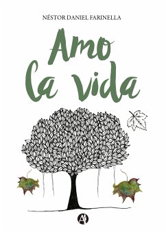 Amo la vida (eBook, ePUB) - Farinella, Néstor Daniel