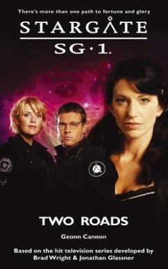 STARGATE SG-1 Two Roads (eBook, ePUB) - Cannon, Geonn