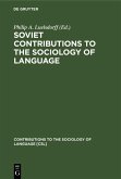 Soviet Contributions to the Sociology of Language (eBook, PDF)