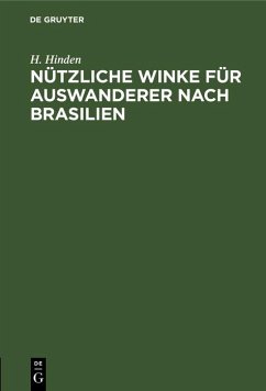 Nützliche Winke für Auswanderer nach Brasilien (eBook, PDF) - Hinden, H.