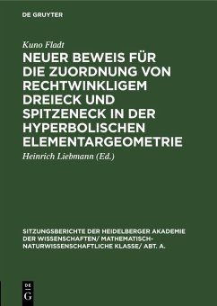 Neuer Beweis für die Zuordnung von rechtwinkligem Dreieck und Spitzeneck in der hyperbolischen Elementargeometrie (eBook, PDF) - Fladt, Kuno