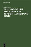 Volk und Schule Preußens vor hundert Jahren und heute (eBook, PDF)