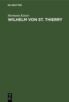 Wilhelm von St. Thierry (eBook, PDF) - Kutter, Hermann