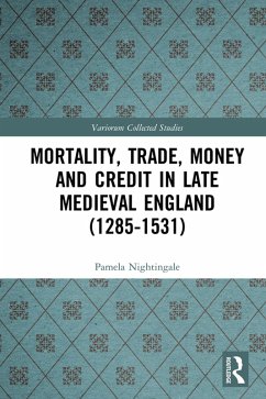 Mortality, Trade, Money and Credit in Late Medieval England (1285-1531) (eBook, PDF) Cover Mortality, Trade, Money and Credit in Late Medieval England (1285-1531) (eBook, PDF)