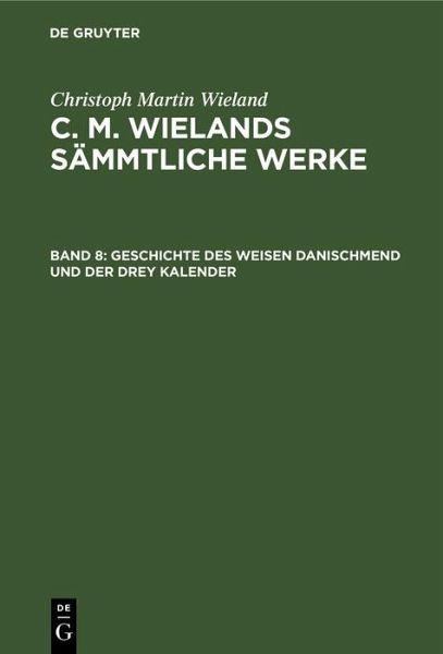 Geschichte des weisen Danischmend und der drey Kalender (eBook, PDF) Geschichte des weisen Danischmend und der drey Kalender (eBook, PDF)