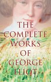 The Complete Works of George Eliot (eBook, ePUB)