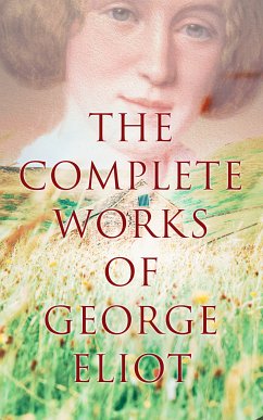 The Complete Works of George Eliot (eBook, ePUB) - Eliot, George