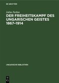 Der Freiheitskampf des ungarischen Geistes 1867-1914 (eBook, PDF)