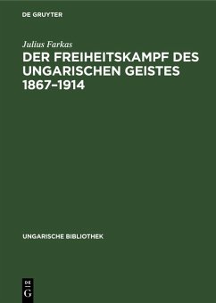 Cover Der Freiheitskampf des ungarischen Geistes 1867-1914 (eBook, PDF)