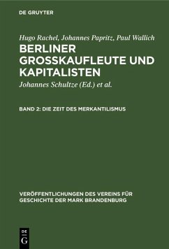 Die Zeit des Merkantilismus (eBook, PDF) - Rachel, Hugo; Papritz, Johannes; Wallich, Paul