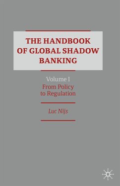 The Handbook of Global Shadow Banking, Volume I (eBook, PDF) - Nijs, Luc