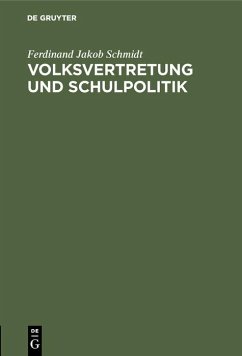Volksvertretung und Schulpolitik (eBook, PDF) - Schmidt, Ferdinand Jakob