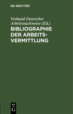 Bibliographie der Arbeitsvermittlung (eBook, PDF)