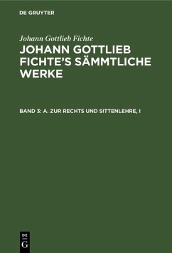 A. Zur Rechts und Sittenlehre, I (eBook, PDF) - Fichte, Johann Gottlieb