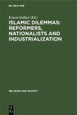 Islamic Dilemmas: Reformers, Nationalists and Industrialization (eBook, PDF)