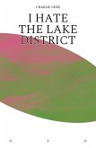 I Hate the Lake District (eBook, ePUB)