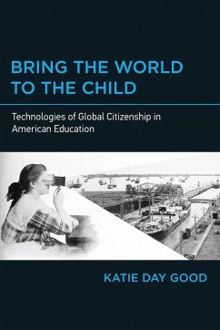 Bring the World to the Child (eBook, ePUB) - Good, Katie Day