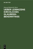 Ueber Leibnizens kirchliches Glaubensbekenntniss (eBook, PDF)
