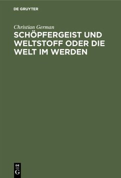 Schöpfergeist und Weltstoff oder die Welt im Werden (eBook, PDF) Cover Schöpfergeist und Weltstoff oder die Welt im Werden (eBook, PDF)