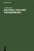 Die Frau von der Weißenburg (eBook, PDF)