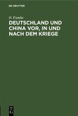 Deutschland und China vor, in und nach dem Kriege (eBook, PDF)