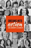 DREAMS INTO ACTION (eBook, ePUB)