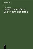 Ueber die Grösse und Figur der Erde (eBook, PDF)